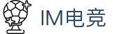IM(股份有限公司)电竞-电子竞技平台
